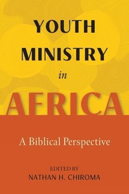 Nathan H. Chiroma - Youth Ministry in Africa, Häftad