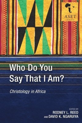 Rodney L. Reed, David K. Ngaruiya - Who Do You Say That I Am?, Häftad