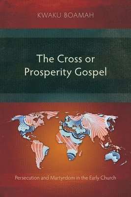 bokomslag Cross or Prosperity Gospel