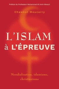 bokomslag L'islam à l'épreuve