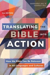 bokomslag Translating the Bible Into Action, 2nd Edition
