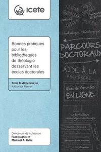 bokomslag Bonnes pratiques pour les bibliothèques de théologie desservant les écoles doctorales