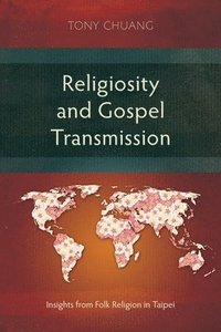 bokomslag Religiosity and Gospel Transmission