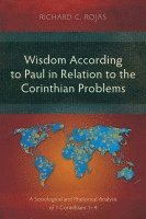 Wisdom According to Paul in Relation to the Corinthian Problems 1