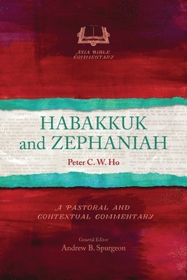 Peter C. W. Ho - Habakkuk and Zephaniah, Häftad