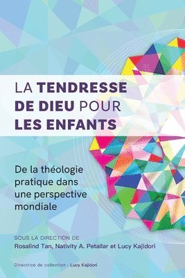 Rosalind Tan, Nativity A Petallar, Lucy Kajidori - La tendresse de Dieu pour les enfants, Häftad
