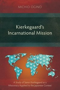 bokomslag Kierkegaard's Incarnational Mission