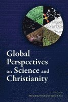 Mike Brownnutt, Keith R. Fox - Global Perspectives on Science and Christianity, Häftad