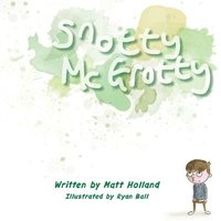 bokomslag Snotty McGrotty