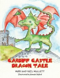 bokomslag Cardiff Castle Dragon Tale