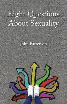 James Patterson, John Patterson - Eight Questions About Sexuality, Häftad
