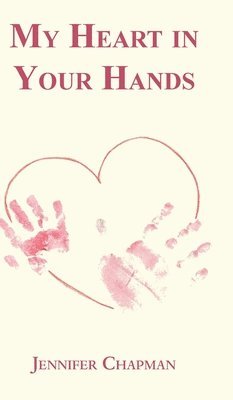 My Heart in Your Hands 1