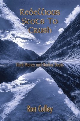 Ron Culley - Rebellious Scots to Crush, Häftad