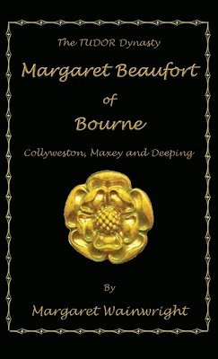 Margaret Beaufort of Bourne, Collyweston, Maxey and Deeping 1