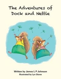 bokomslag The Adventures of Dock and Nettle