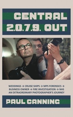 Paul Canning - Central Two Zero Seven Nine: Out, Inbunden