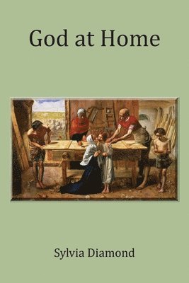 Sylvia Diamond - God at Home, Häftad
