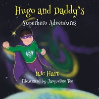 bokomslag Hugo And Daddy's Superhero Adventures