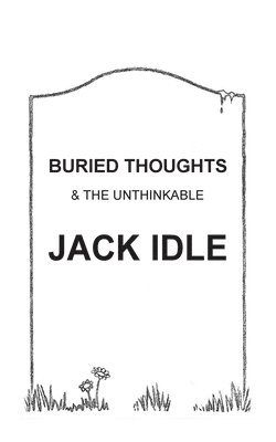 BURIED THOUGHTS & The Unthinkable 1