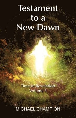 Testament to a New Dawn 1