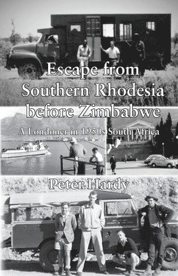 bokomslag Escape from Southern Rhodesia before Zimbabwe