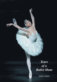 bokomslag Tears of a Ballet Mum