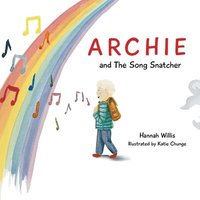 bokomslag Archie and the Song Snatcher