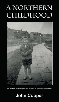 John Cooper - A Northern Childhood, Inbunden