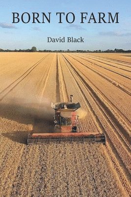 David Black - Born to Farm, Häftad