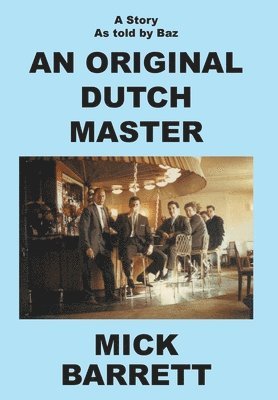 An Original Dutch Master 1