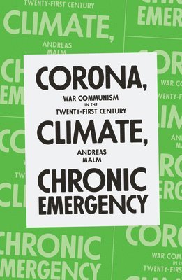 bokomslag Corona, Climate, Chronic Emergency