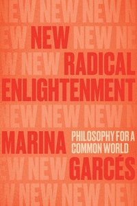bokomslag New Radical Enlightenment