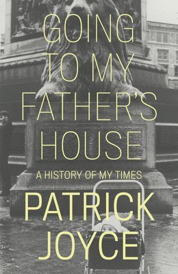 Patrick Joyce - Going to My Father's House, Inbunden