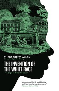 bokomslag The Invention of the White Race
