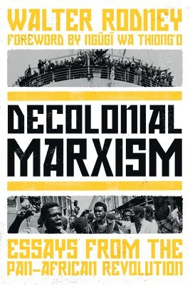Walter Rodney - Decolonial Marxism, Häftad