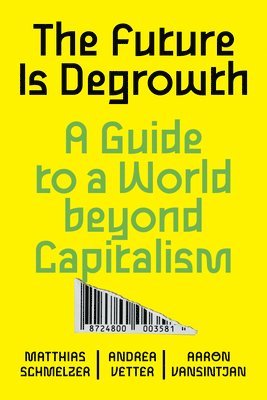 The Future is Degrowth 1
