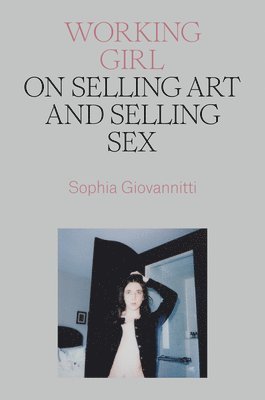 Sophia Giovannitti - Working Girl, Häftad