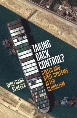 Wolfgang Streeck - Taking Back Control?, Inbunden