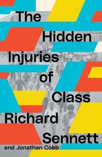 bokomslag The Hidden Injuries of Class
