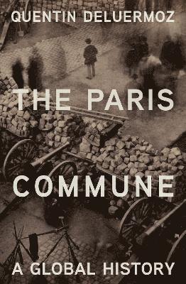 Quentin Deluermoz - Paris Commune, Häftad
