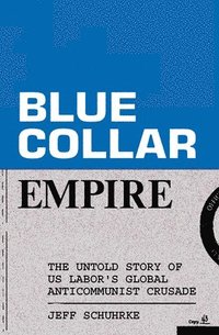 bokomslag Blue-Collar Empire