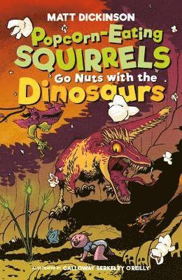 Popcorn-Eating Squirrels Go Nuts with the Dinosaurs 1