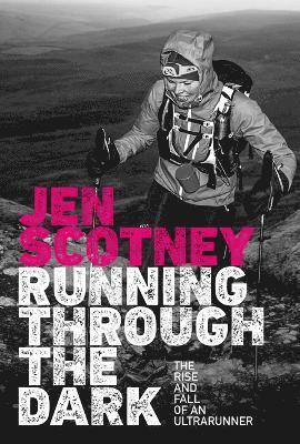 Jen Scotney - Running Through the Dark, Häftad