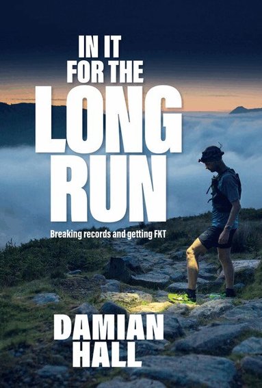 Damian Hall - In It for the Long Run, Häftad