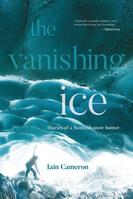 Iain Cameron - Vanishing Ice, Inbunden