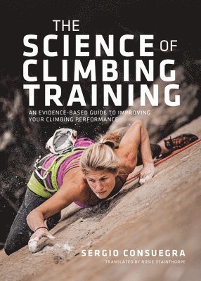 Sergio Consuegra - Science of Climbing Training, Häftad