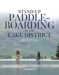 bokomslag Stand-up Paddleboarding in the Lake District