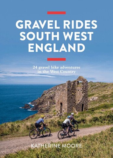Katherine Moore - Gravel Rides South West England, Häftad