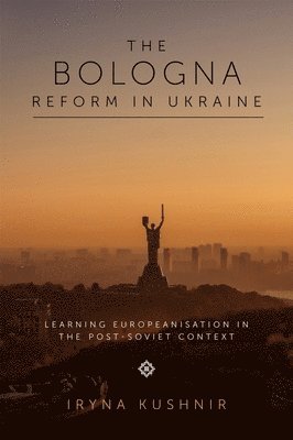 bokomslag The Bologna Reform in Ukraine