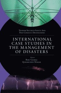 bokomslag International Case Studies in the Management of Disasters